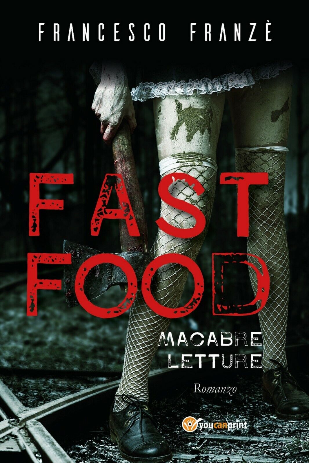 Fast Food. Macabre Letture  di Francesco Franz?,  2020,  Youcanprint libro usato