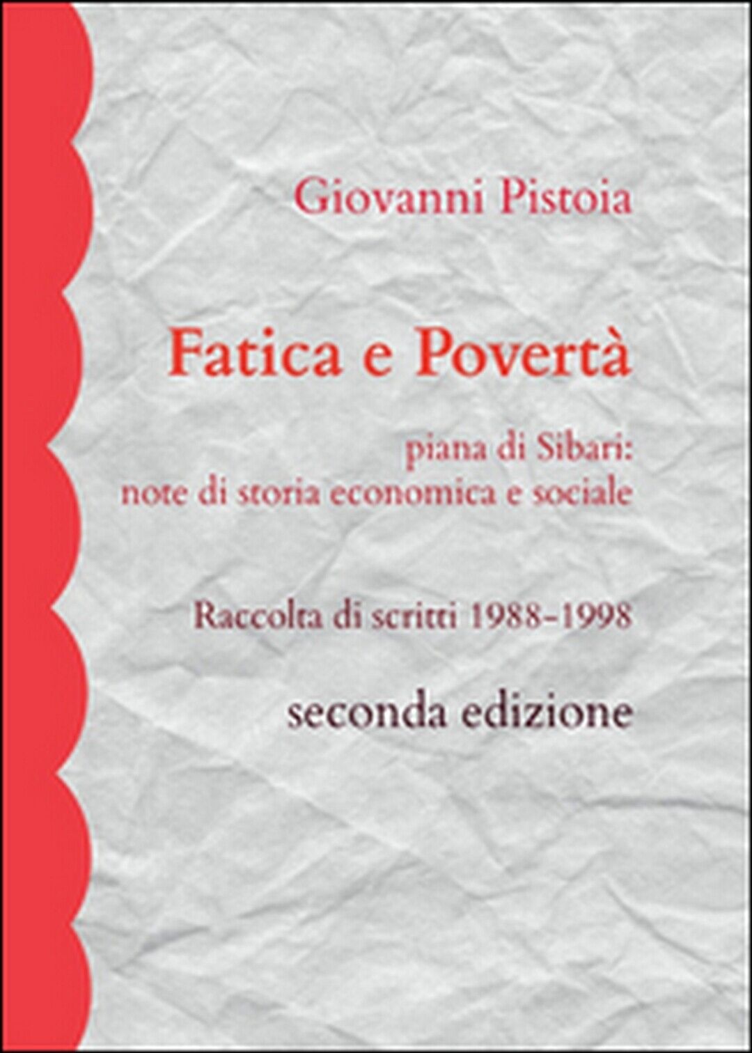 Fatica e povert?  di Giovanni Pistoia,  2016,  Youcanprint libro usato