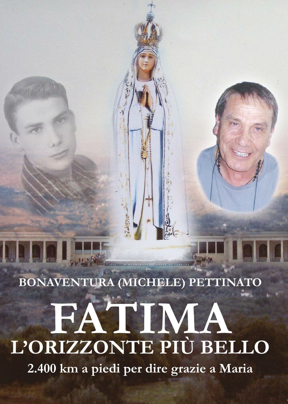 Fatima, L'orizzonte pi? bello  di Bonaventura Pettinato,  2017,  Youcanprint libro usato