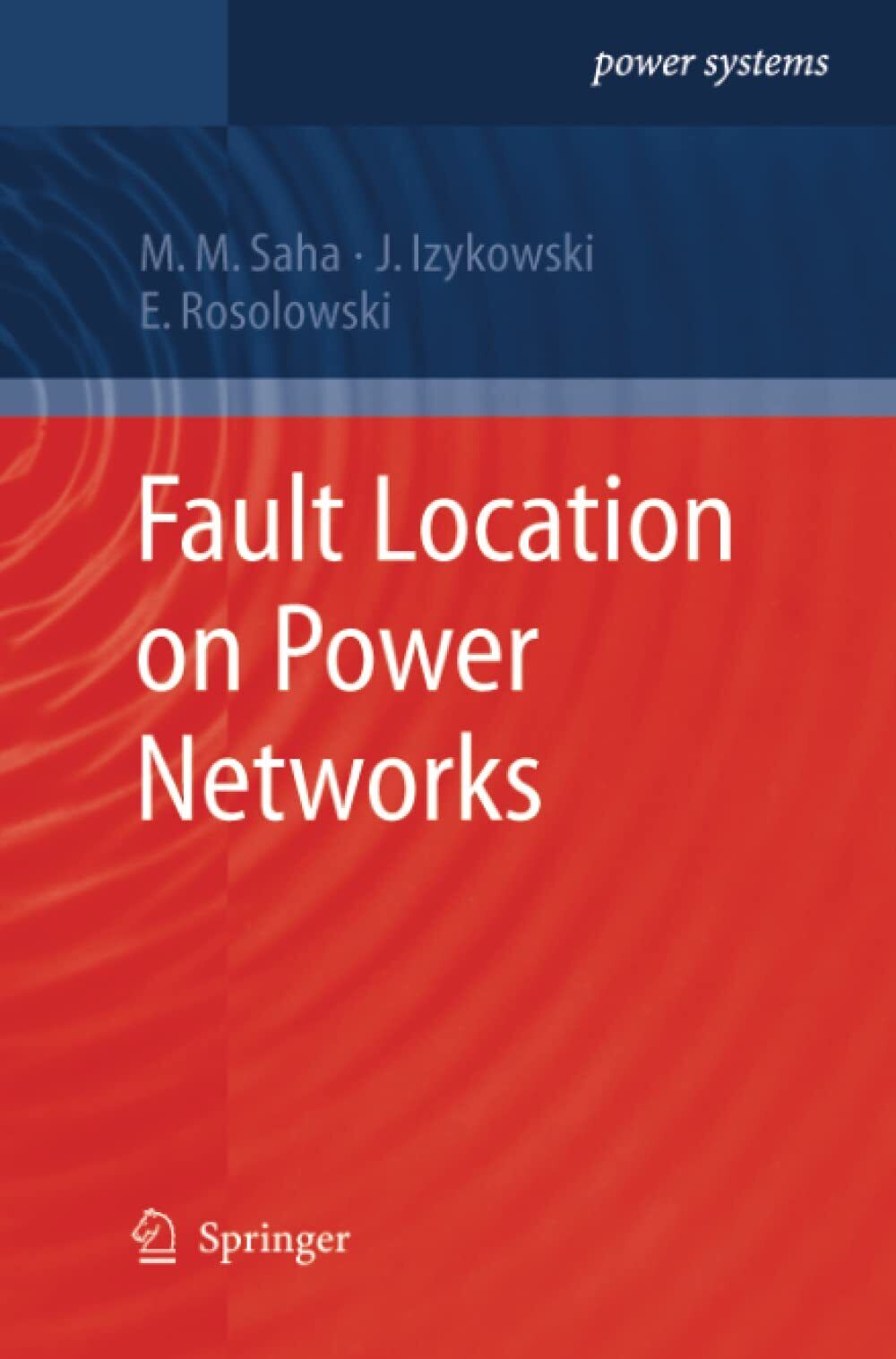 Fault Location on Power Networks - Jan Jozef Izykowski - Springer, 2012 libro usato