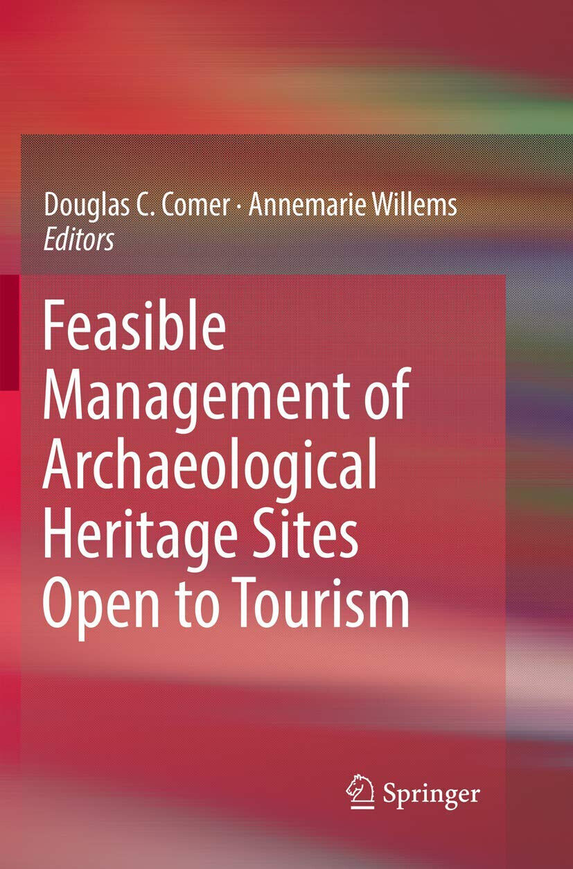 Feasible Management of Archaeological Heritage Sites Open to Tourism - 2019 libro usato