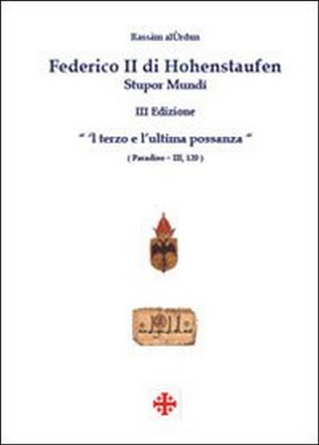 Federico II di Hohenstaufen. Stupor mundi  di Rassam Al-urdun,  2010,  Youcanpri libro usato