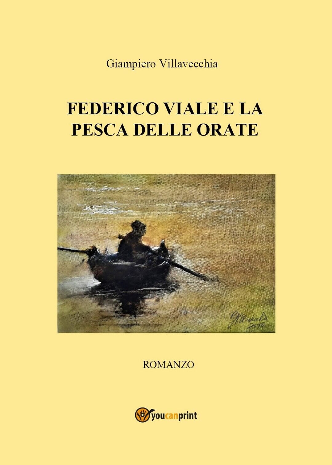 Federico Viale e la pesca delle orate - Giampiero Villavecchia,  2020,  Youcanp. libro usato