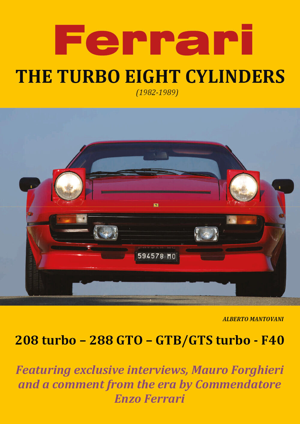 Ferrari THE TURBO EIGHT CYLINDERS (1982-1989) [Copertina Morbida]-Mantovani - P libro usato