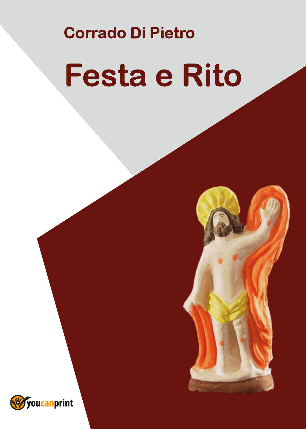 Festa e rito - Corrado Di Pietro,  2018,  Youcanprint libro usato