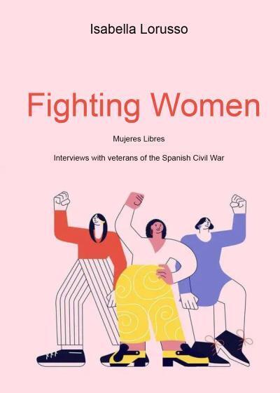 Fighting women di Isabella Lorusso,  2022,  Youcanprint libro usato