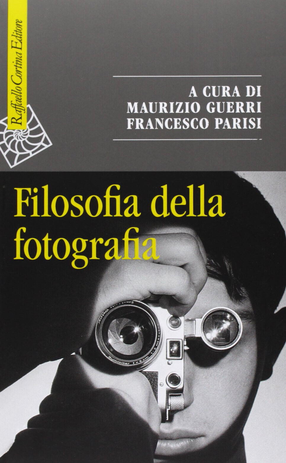 Filosofia della fotografia - M. Guerri, F. Parisi - Cortina Raffaello, 2013 libro usato