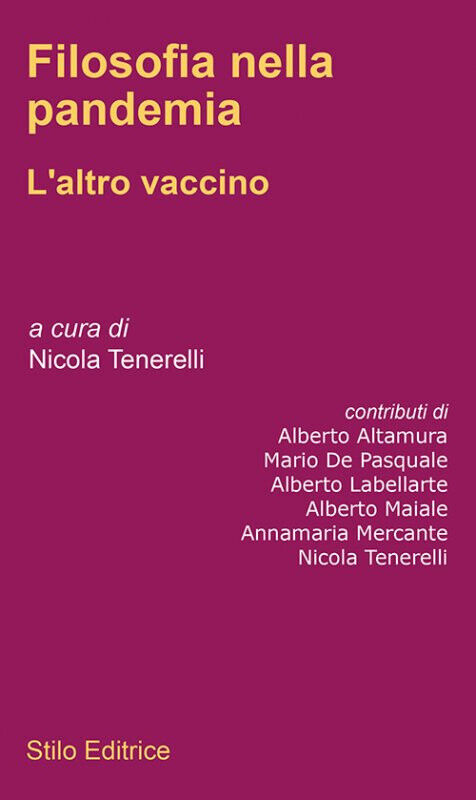 Filosofia nella pandemia. L'altro vaccino - Tenerelli - Stilo, 2020 libro usato