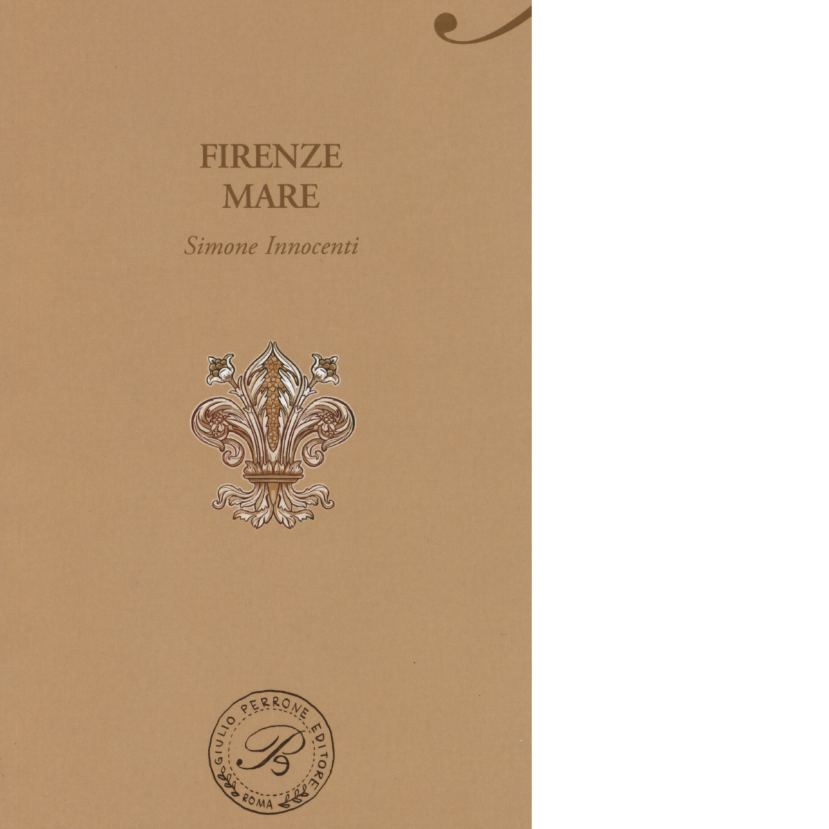 Firenze mare di Simone Innocenti - Perrone editore, 2017 libro usato
