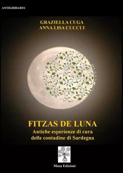 Fitzas de luna di Graziella Cuga, Anna Lisa Cuccui, 2023, Youcanprint libro usato