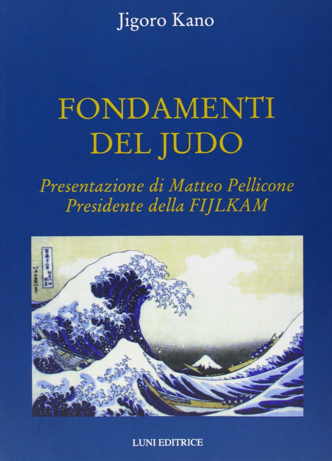 Fondamenti del judo - Jigoro Kano - Luni, 2013 libro usato