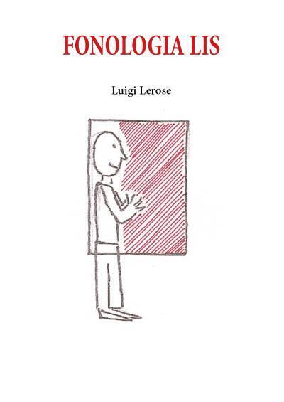 Fonologia Lis di Luigi Lerose,  2022,  Youcanprint libro usato