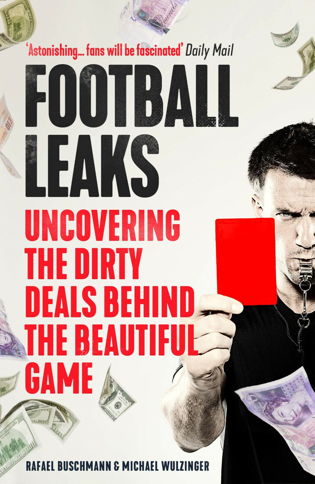 Football Leaks - Michael Wulzinger, Rafael Buschmann  - 2019 libro usato