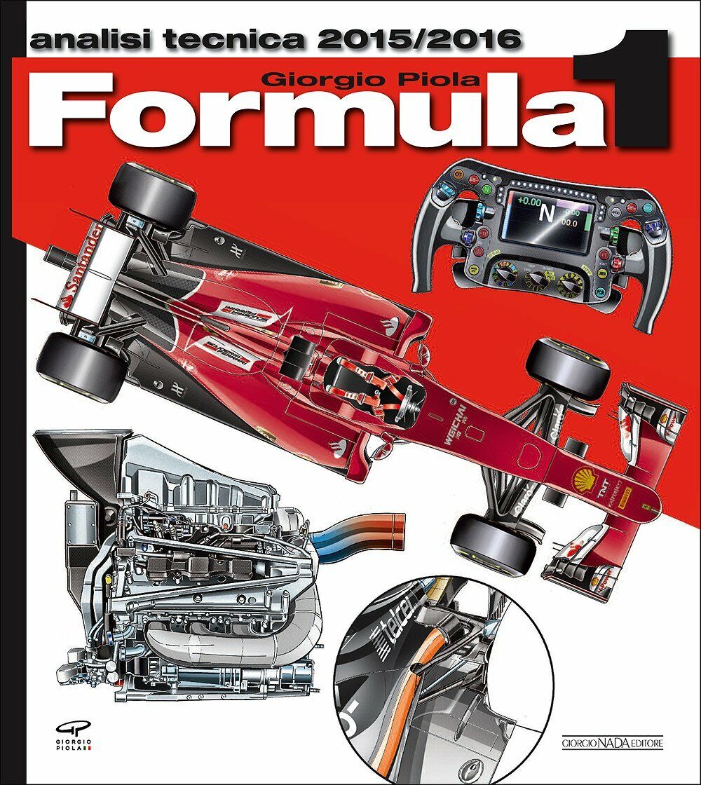 Formula 1 2015-2016. Analisi tecnica - Giorgio Piola - Nada, 2016 libro usato