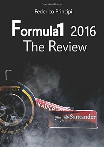 Formula 1 2016. The review - Federico Principi - StreetLib, 2017 libro usato