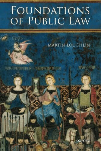 Foundations of Public Law - Martin Loughlin - Oxford, 2012 libro usato
