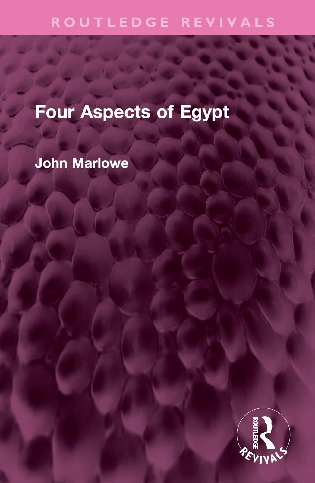 Four Aspects Of Egypt - John Marlowe - Routledge, 2022 libro usato
