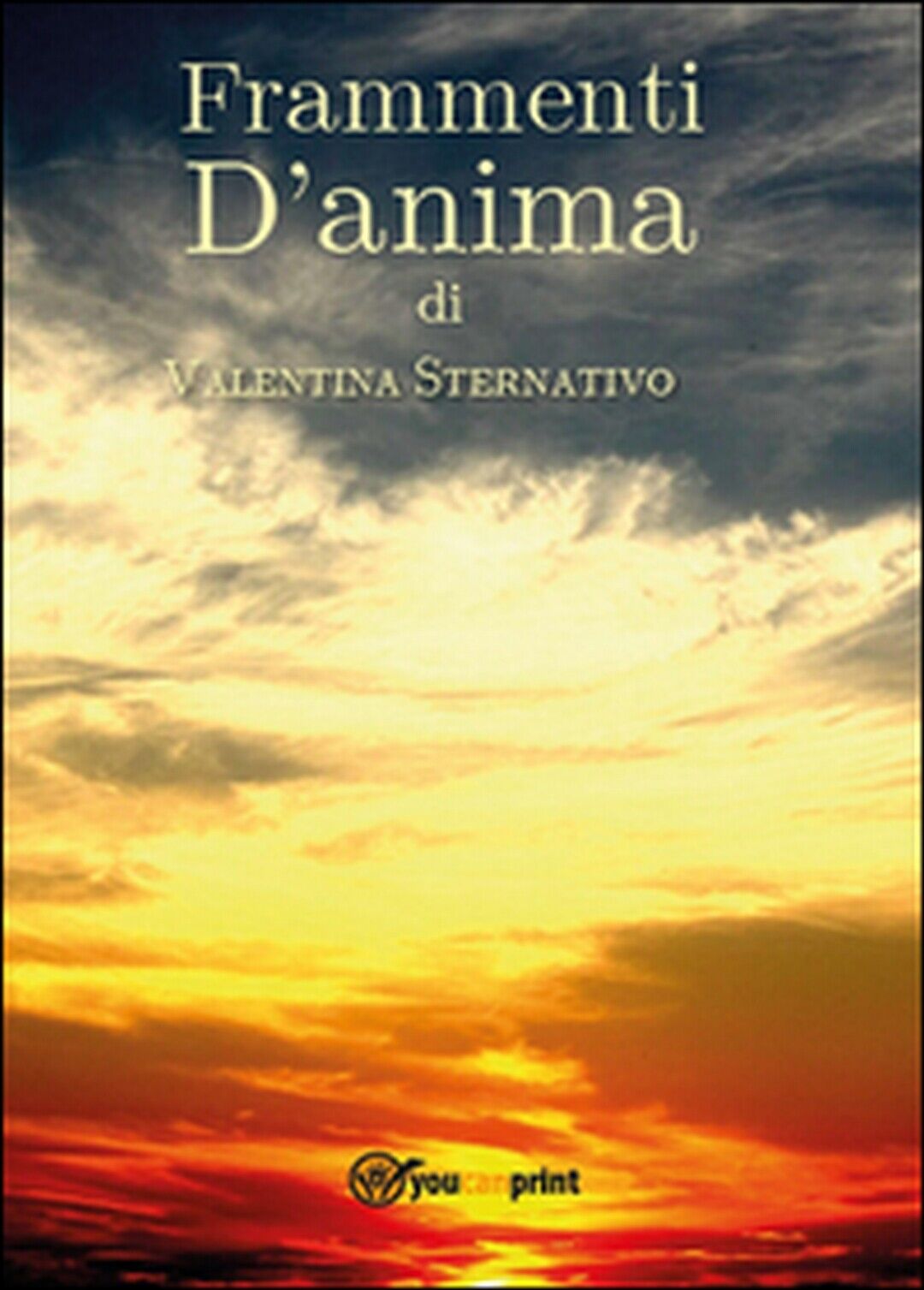 Frammenti d'anima di Valentina Sternativo (Youcanprint 2016) libro usato