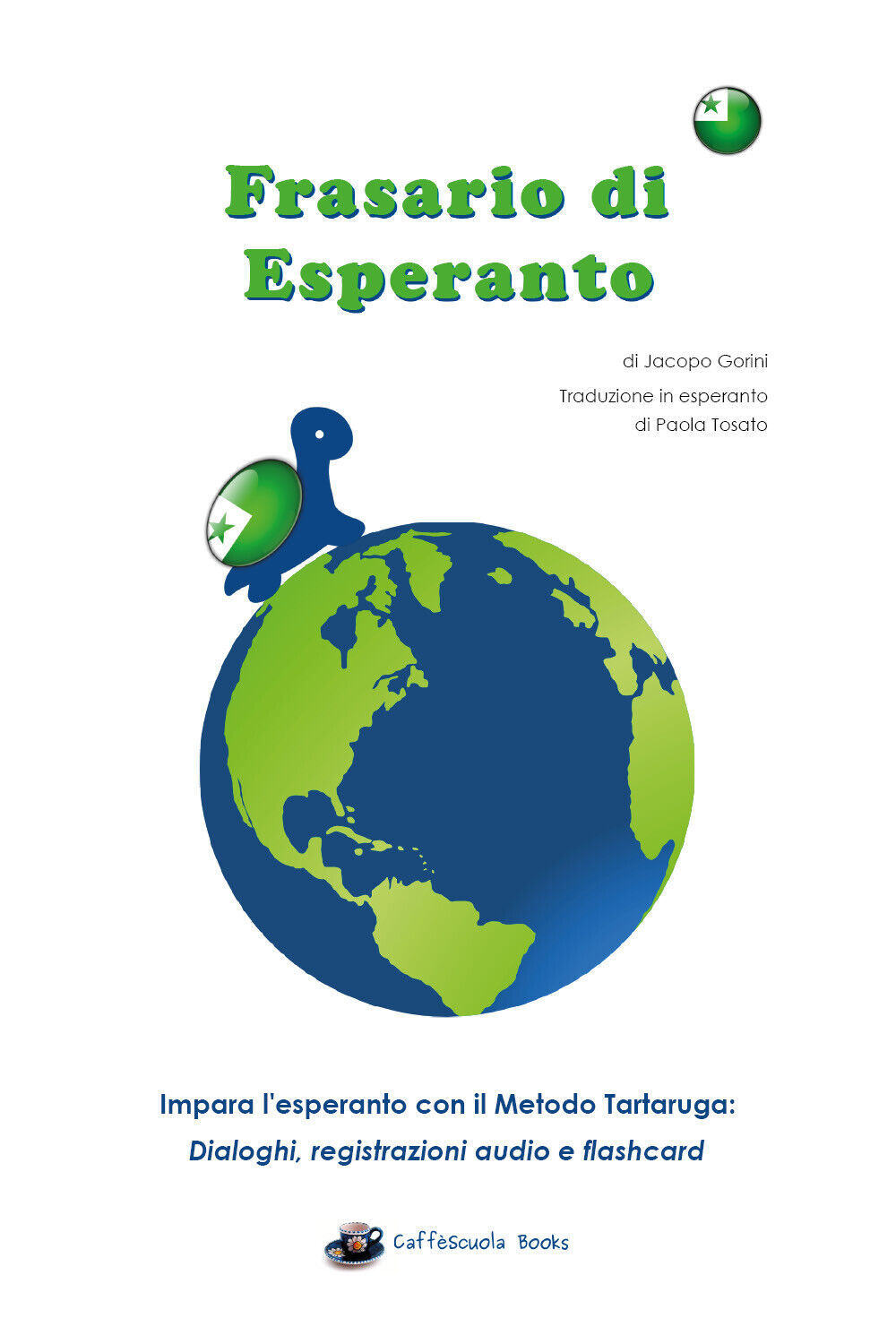 Frasario da viaggio Esperanto-Italiano - Jacopo Gorini,  Youcanprint - P libro usato
