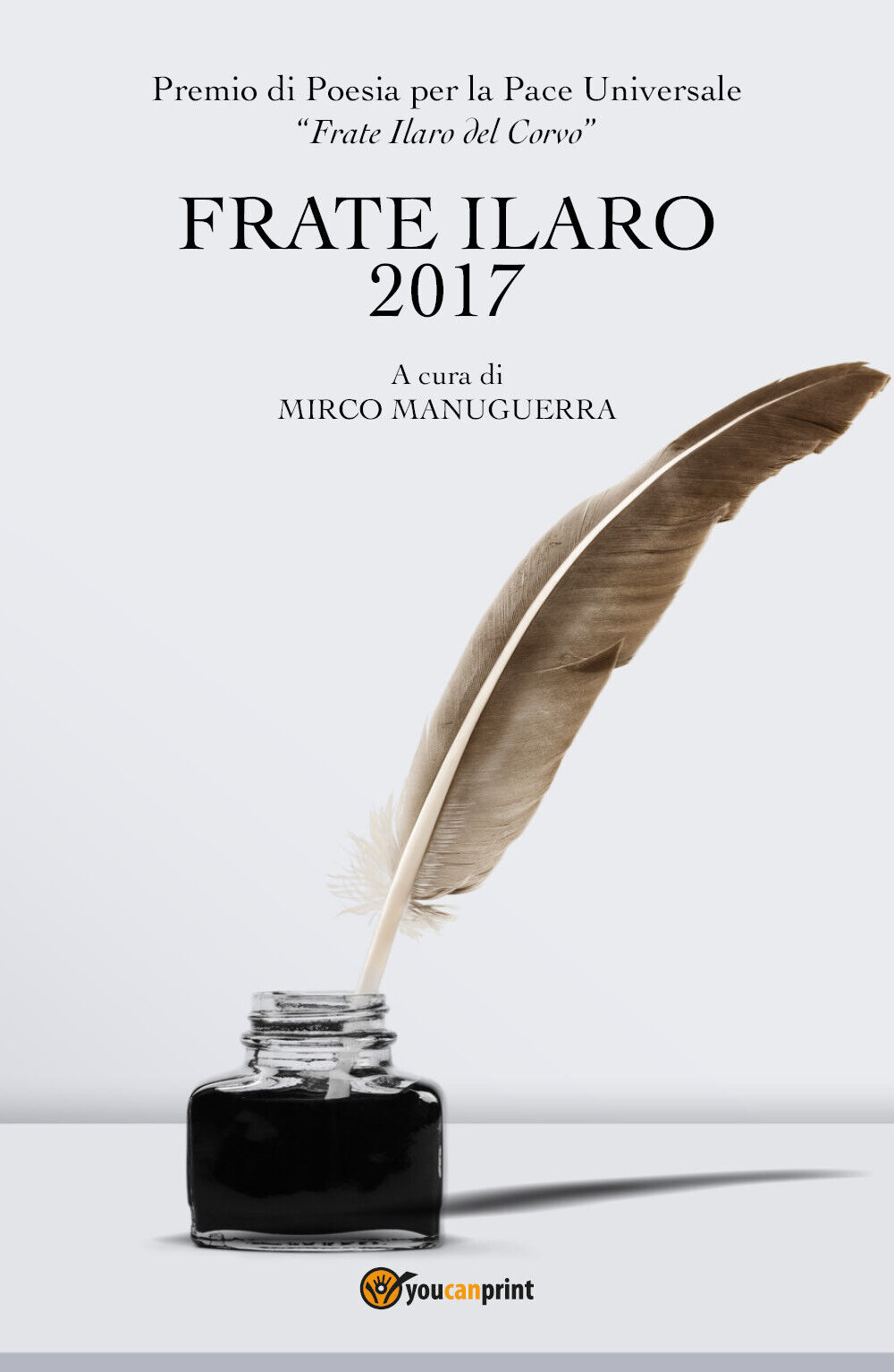 Frate Ilaro 2017 di M. Manuguerra,  2018,  Youcanprint libro usato