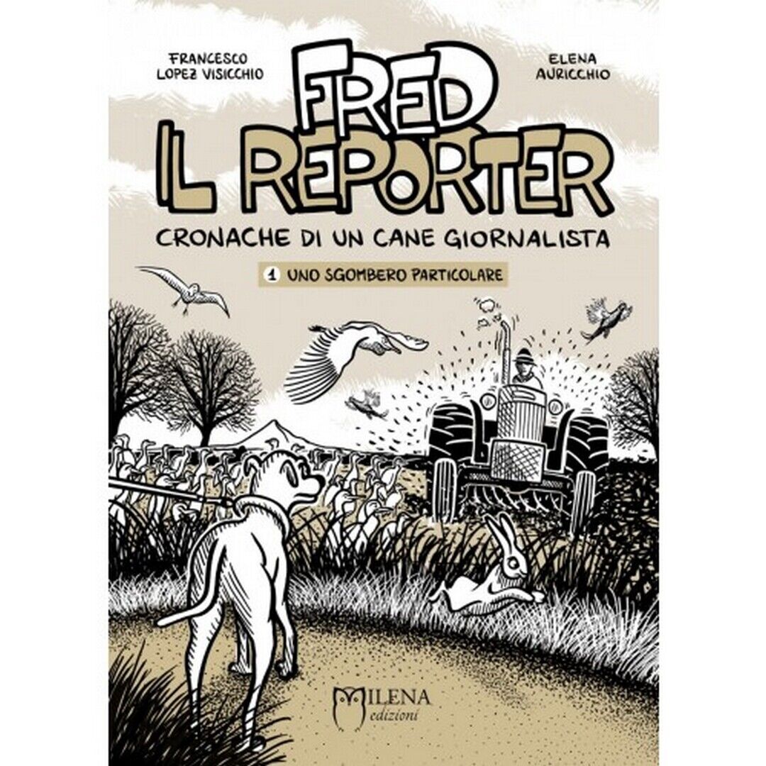 Fred, il reporter. Cronache di un cane giornalista: vol. 1 libro usato