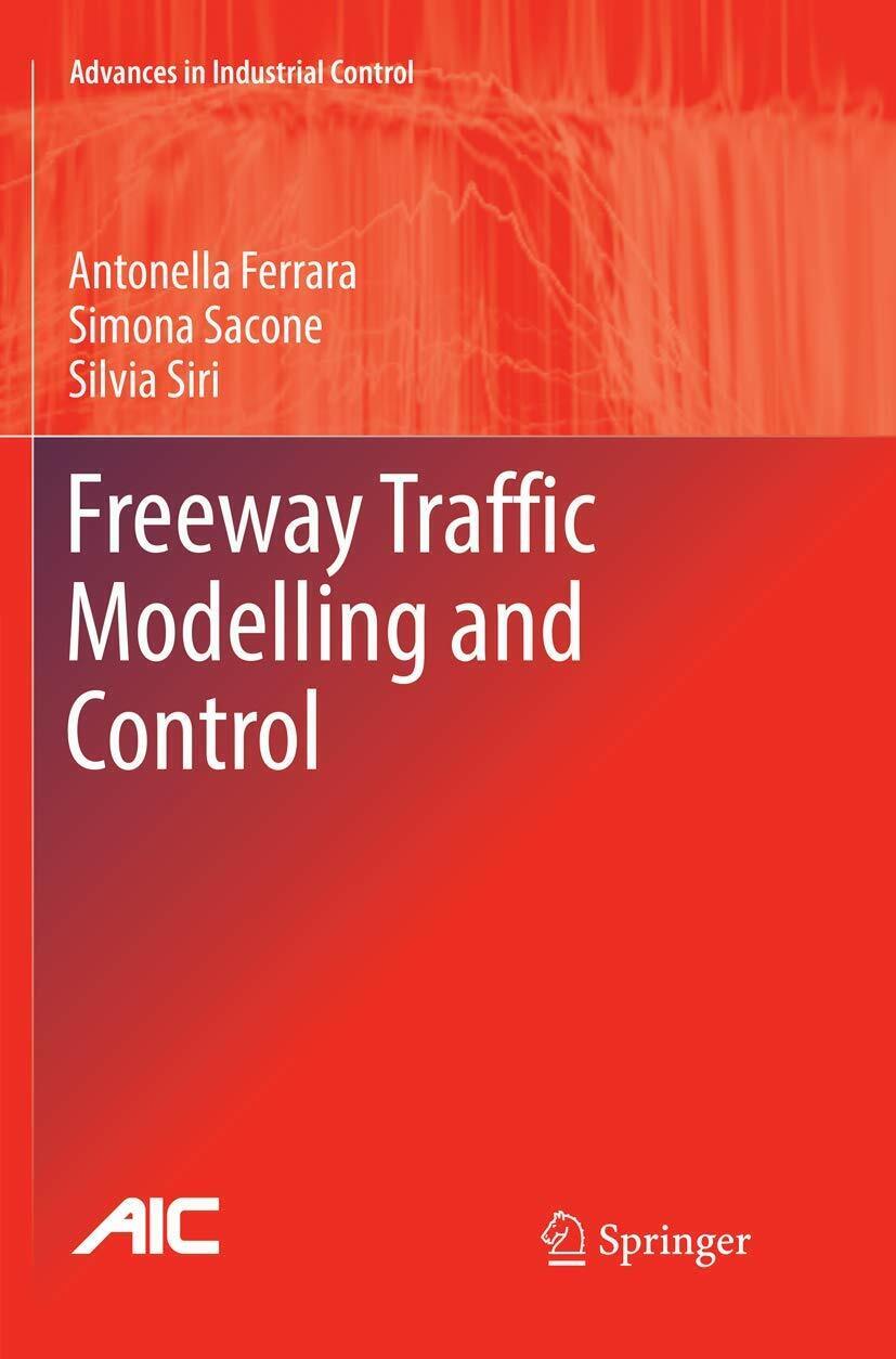 Freeway Traffic Modelling and Control - Antonella Ferrara, Simona Sacone - 2019 libro usato