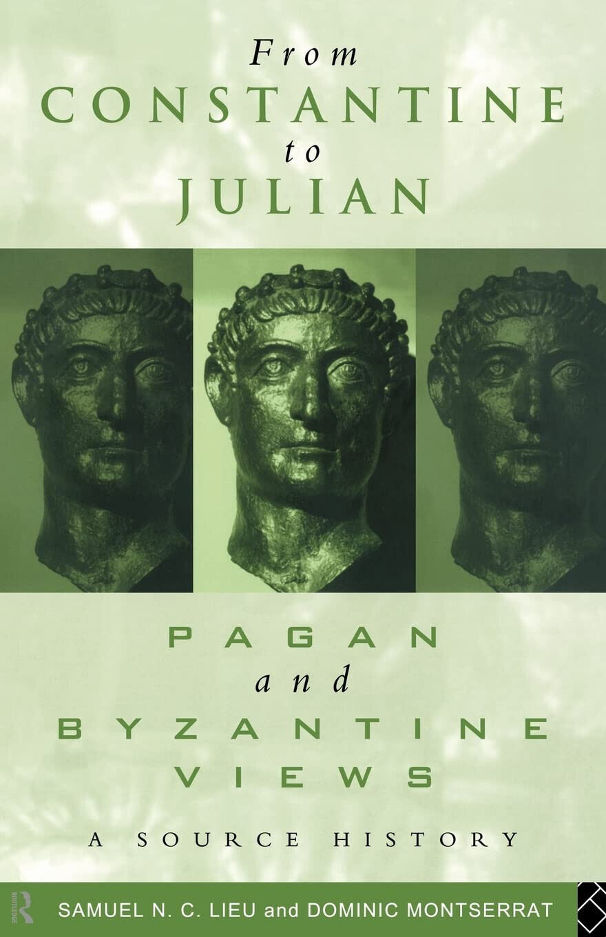 From Constantine to Julian: Pagan and Byzantine Views - Samuel N. C. Lieu - 1996 libro usato