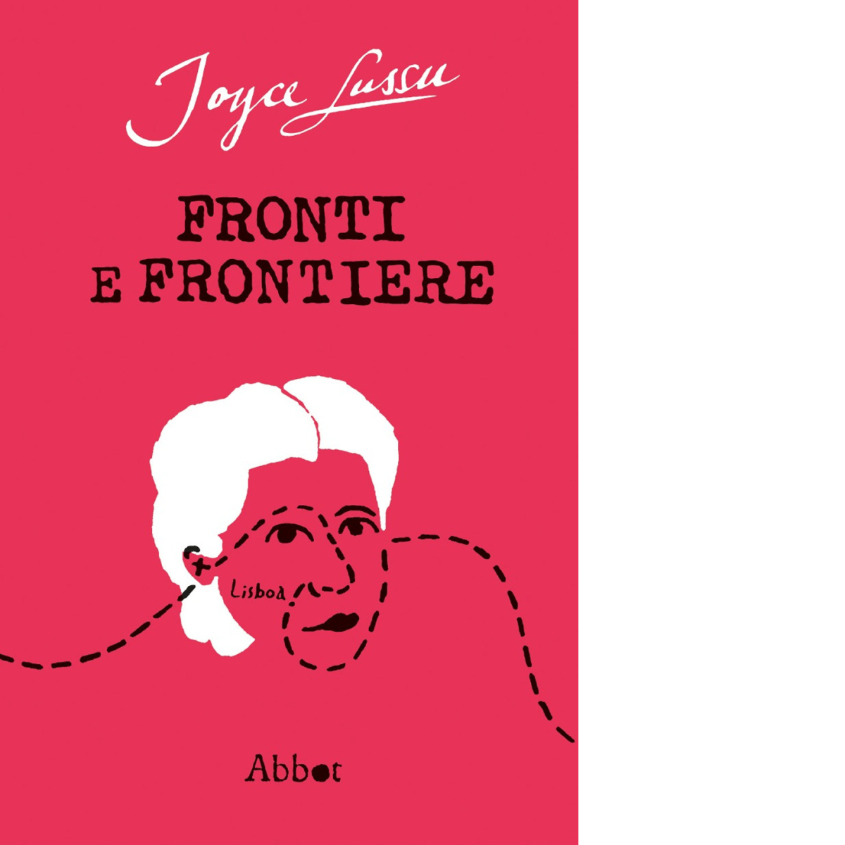 Fronti e frontiere di Joyce Lussu,  2021,  Abbot libro usato