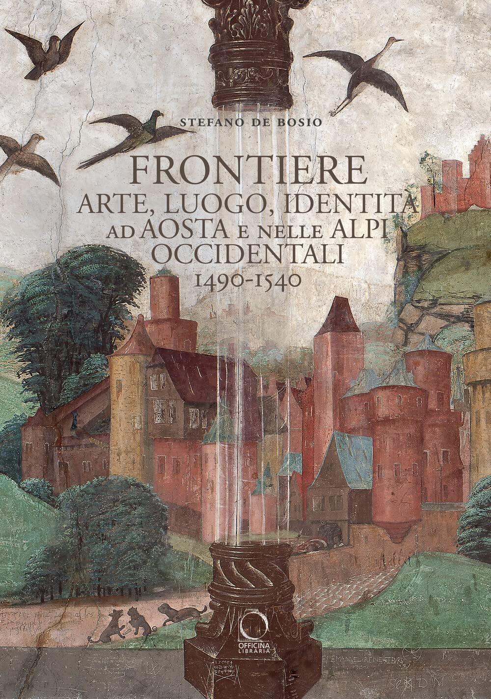 Frontiere. Arte, luogo, identit? ad Aosta e nelle Alpi occidentali 1490-1540 libro usato