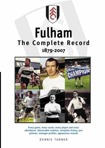 Fulham The Complete Record -  Dennis Turner - DB, 2012 libro usato