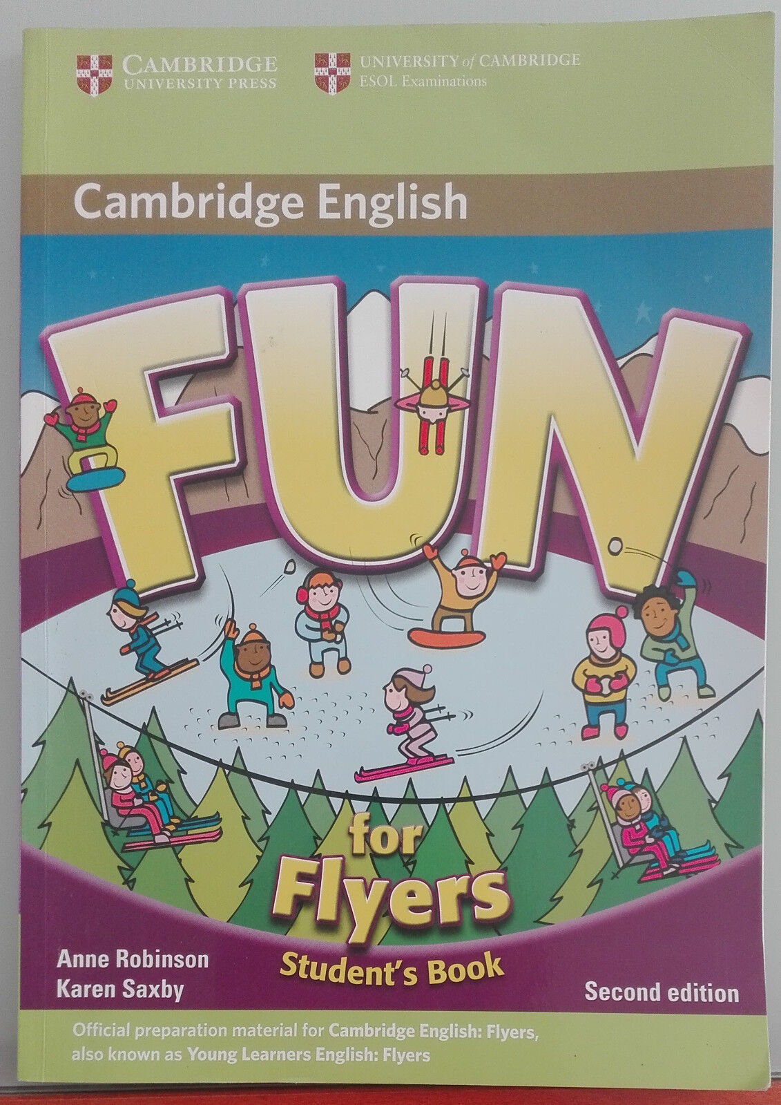 Fun for Flyers - Anne Robinson, Karen Saxby - Cambridge University Press,2010-A  libro usato