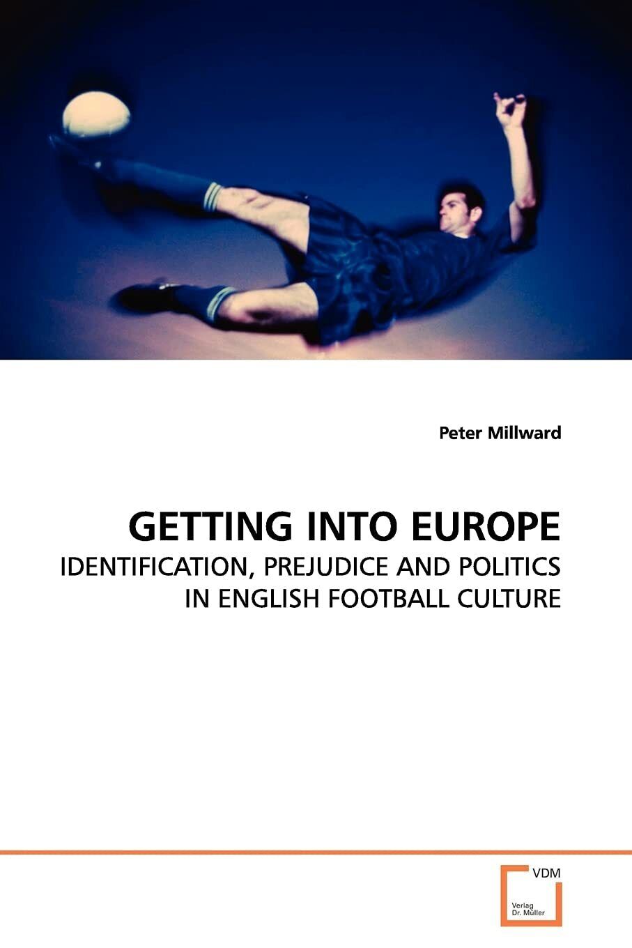 GETTING INTO EUROPE - Peter Millward - VDM Verlag, 2009 libro usato