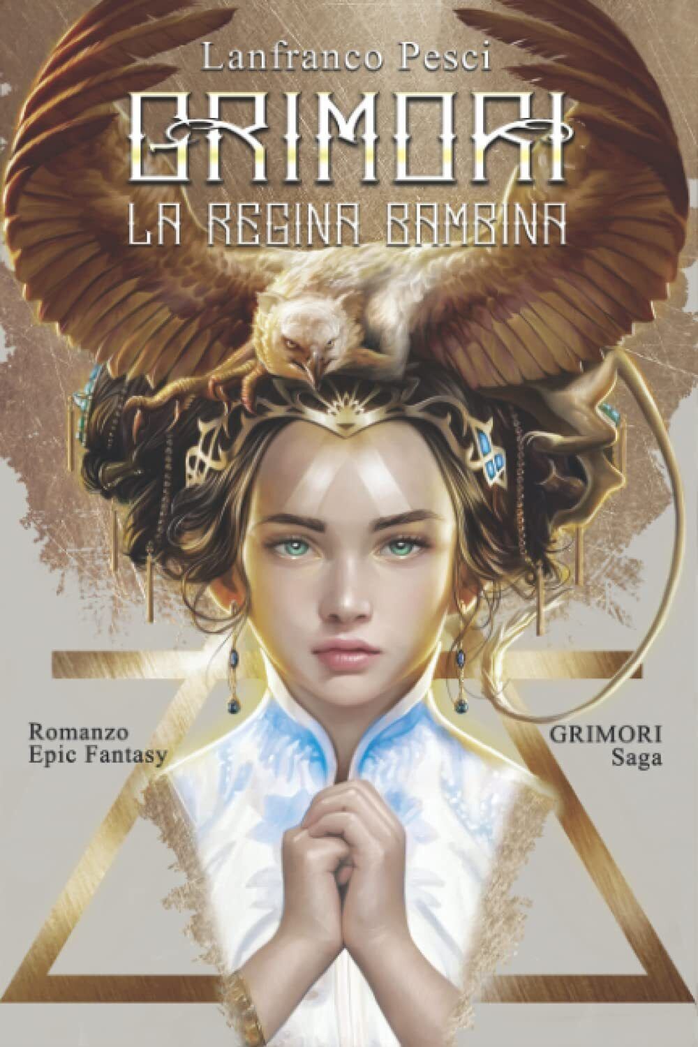 GRIMORI: La Regina Bambina - Lanfranco Pesci - Independently published, 2022 libro usato