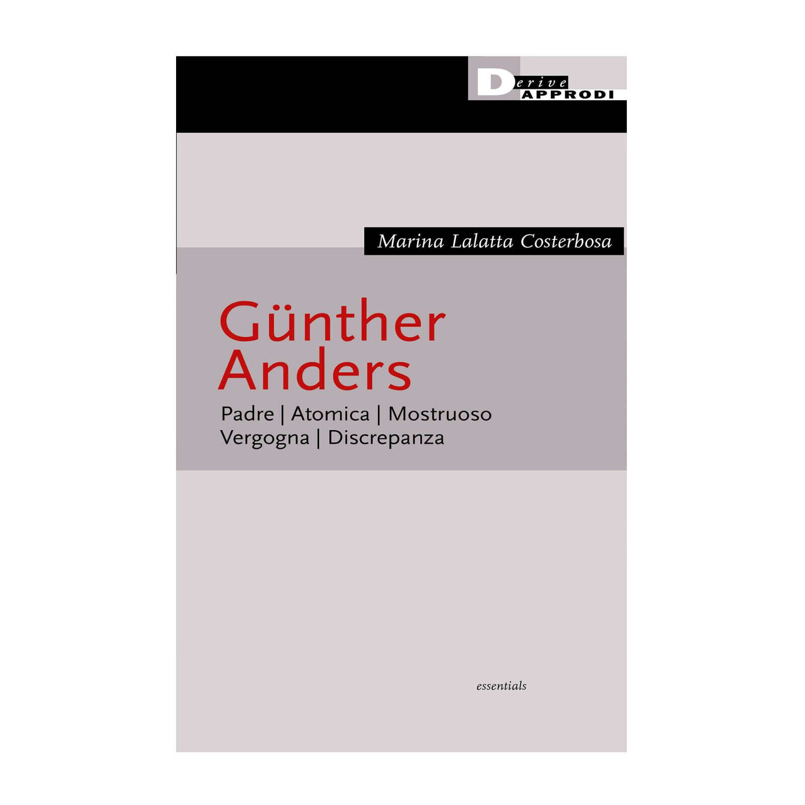 GUNTHER ANDERS - Lalatta Costerbosa Marina - DeriveApprodi, 2023 libro usato