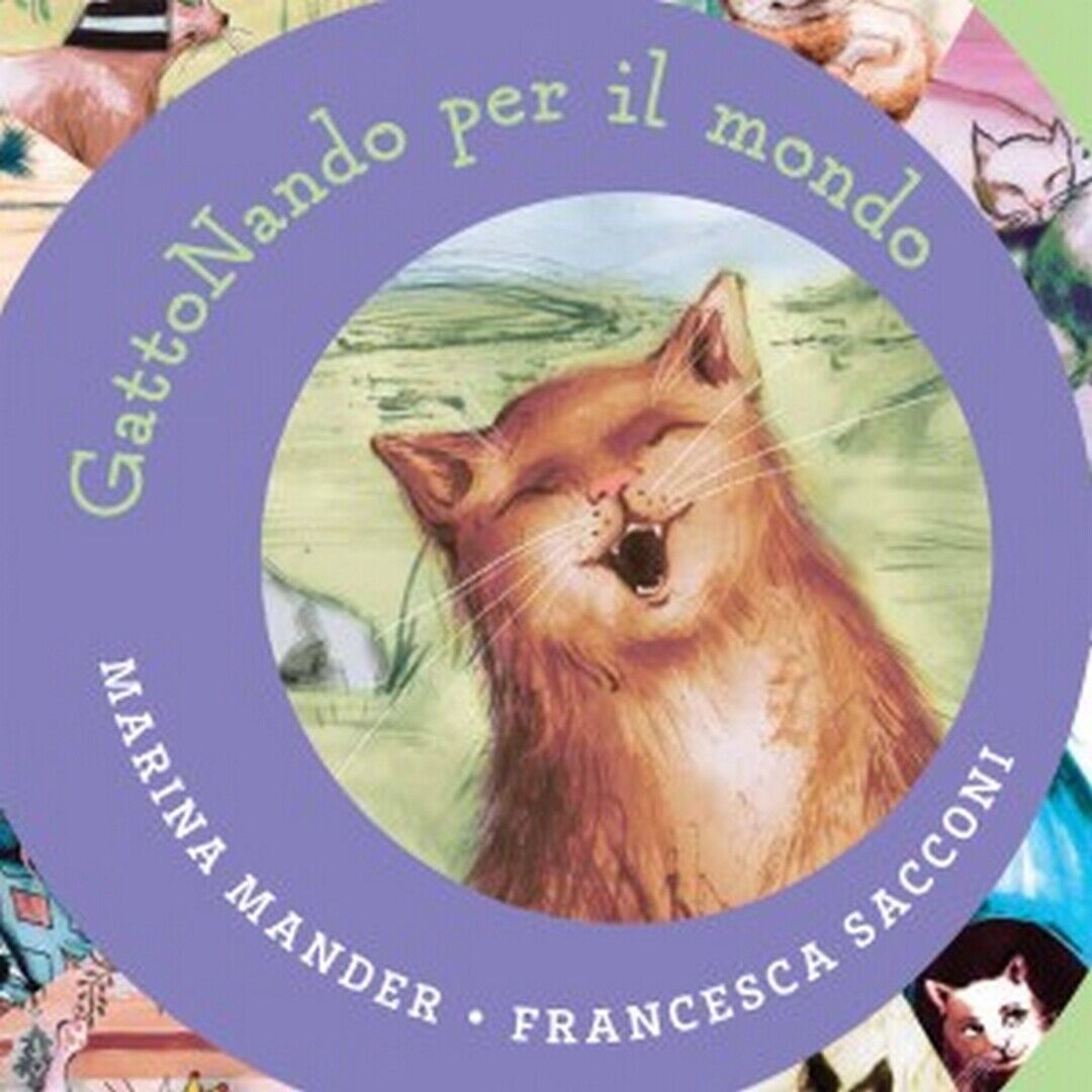 GattoNando per il mondo  di Marina Mander, Illustrazioni Di Francesca Sacconi libro usato