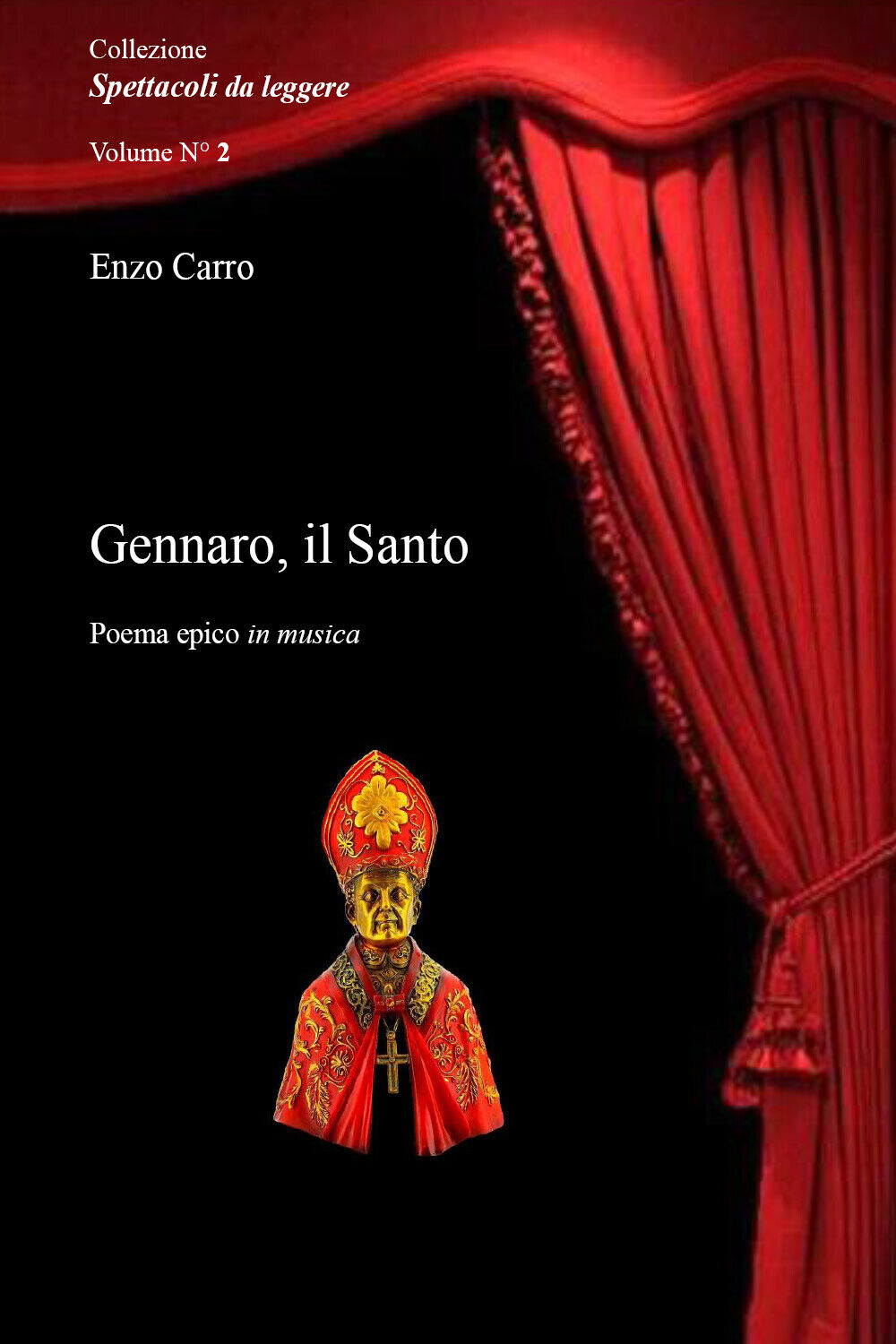 Gennaro, il Santo di Enzo Carro,  2021,  Youcanprint libro usato
