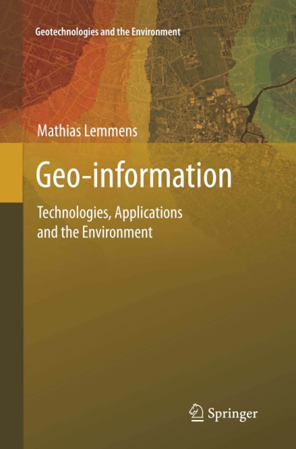 Geo-information - Mathias Lemmens - Springer, 2013 libro usato