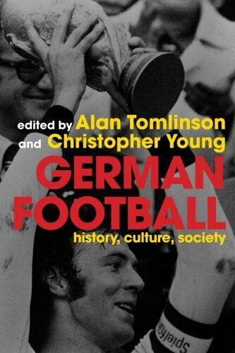 German Football - Alan Tomlinson - Routledge, 2005 libro usato