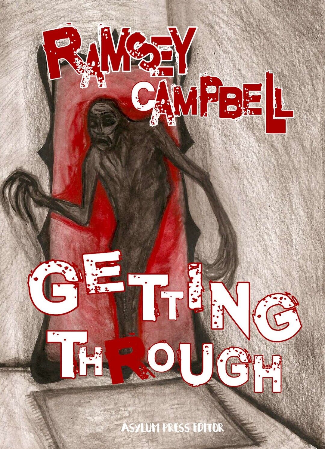 Getting through  di Ramsey Campbell,  2019,  Asylum Press Editor libro usato