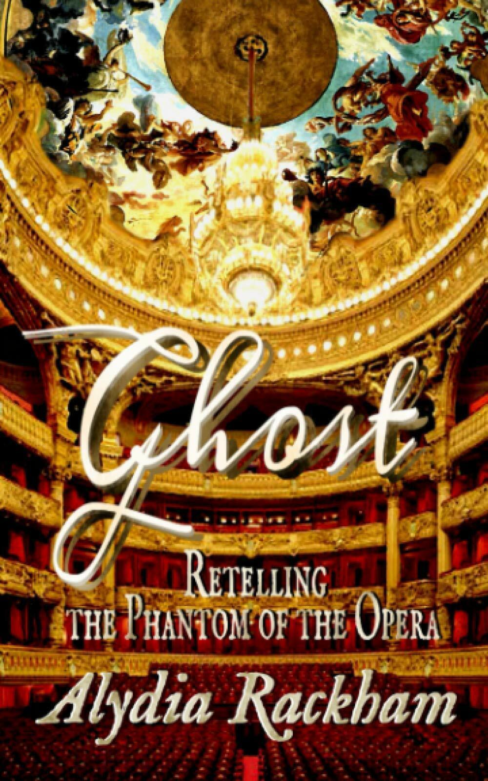 Ghost Retelling the Phantom of the Opera di Alydia Rackham,  2020,  Indipendentl libro usato