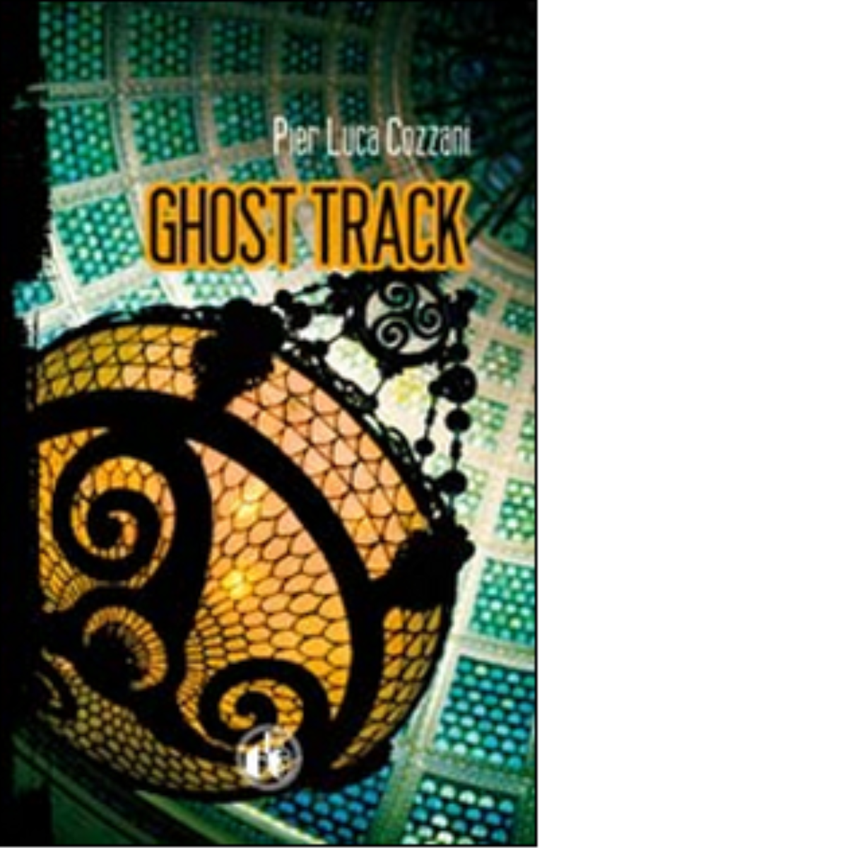 Ghost Track di Pier Luca Cozzani - Cut-Up, 2012 libro usato