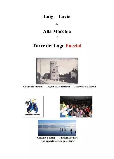 Giacomo Puccini alla Macchia di Luigi Lavia, 2023, Youcanprint libro usato