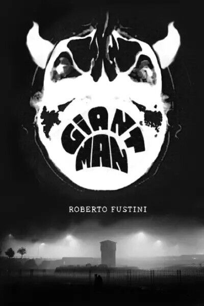 Giant Man di Roberto Fustini, 2023, Youcanprint libro usato