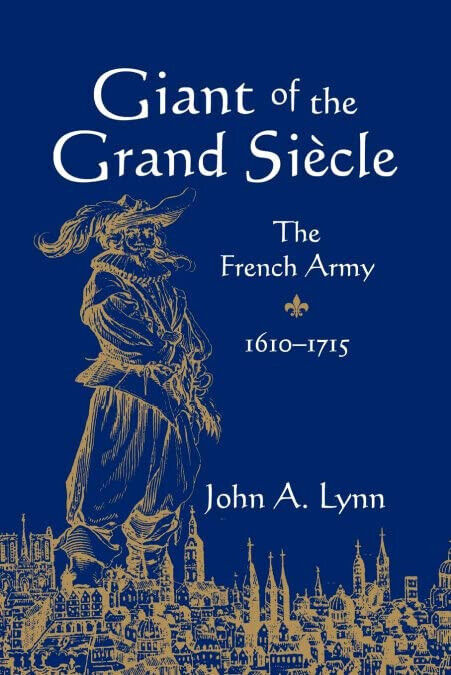Giant of the Grand Si Cle - John A. II Lynn, Lynn John a. - Cambridge, 2008 libro usato
