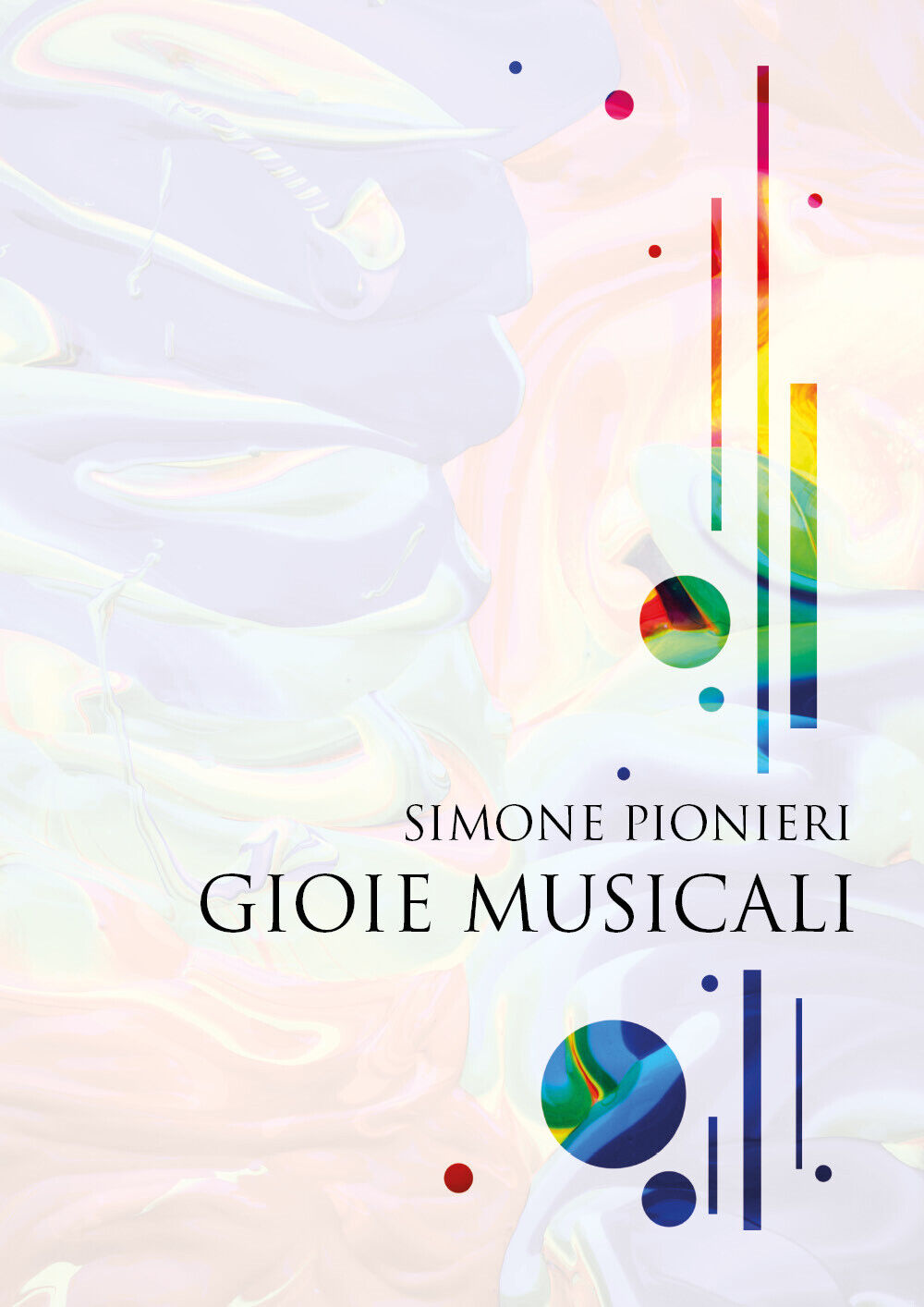 Gioie Musicali di Simone Pionieri,  2020,  Youcanprint libro usato