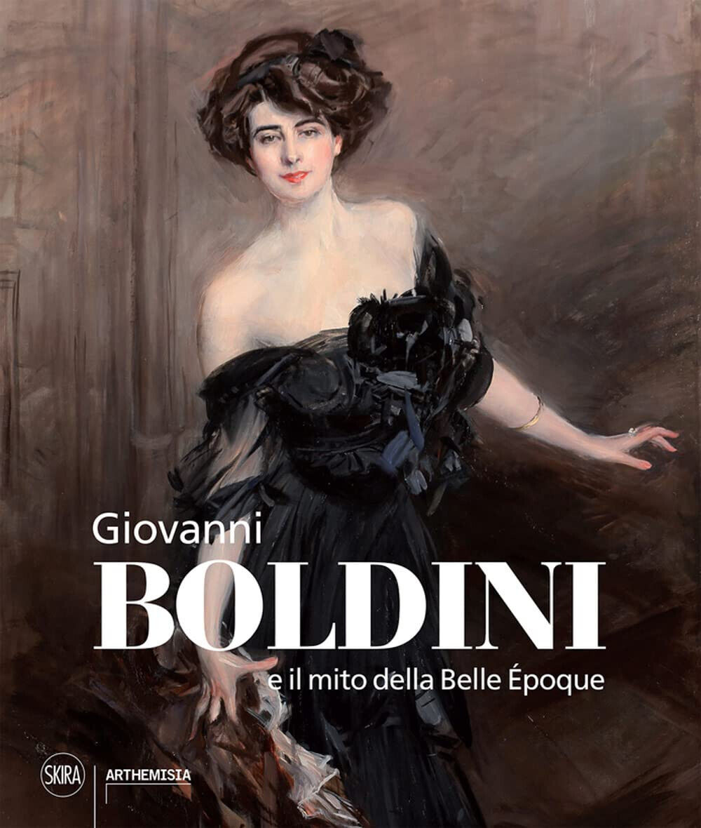 Giovanni Boldini e il mito della Belle ?poque - Tiziano Panconi - Skira, 2022 libro usato