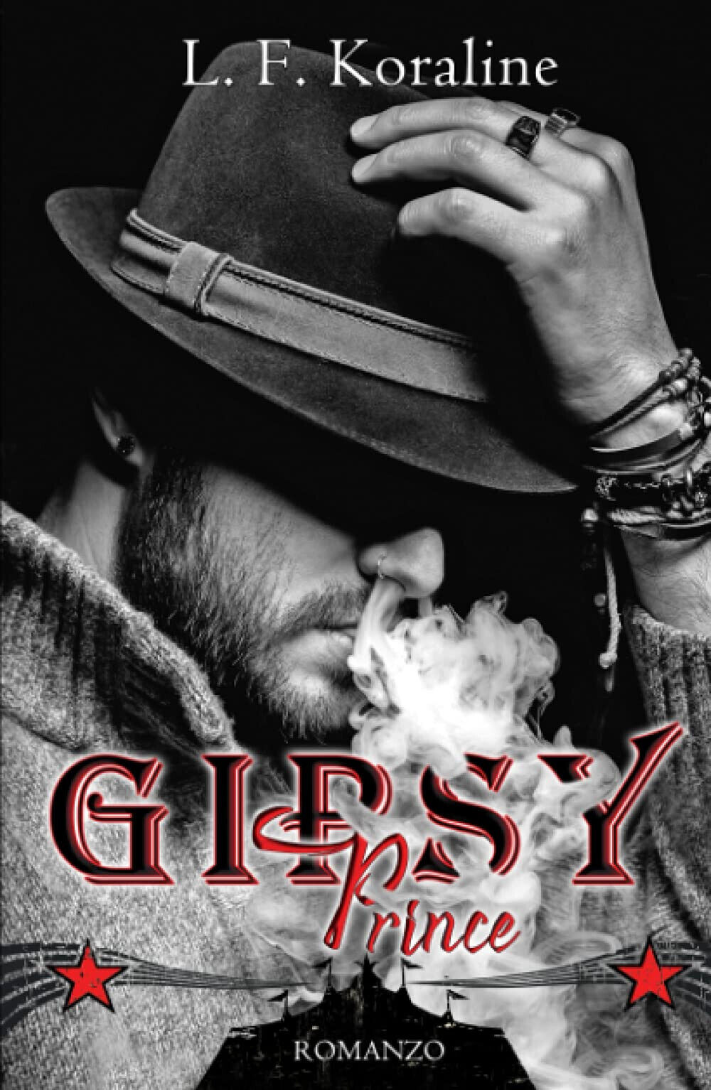 Gipsy Prince: vol. 1 di 2 - L. F. Koraline - Independently published, 2021 libro usato
