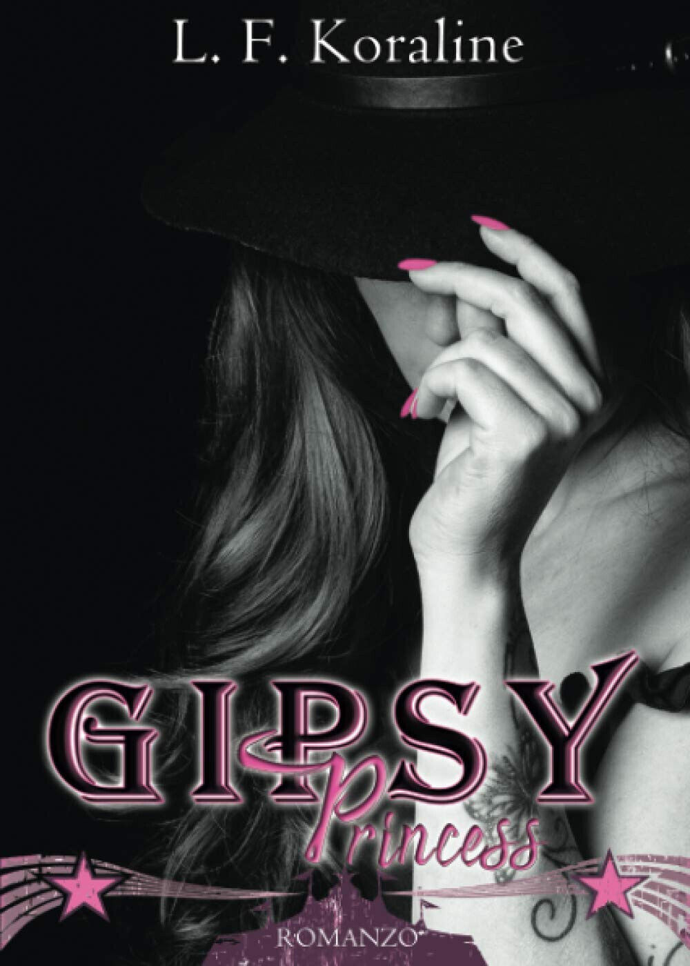 Gipsy Princess: vol. 2 di 2 - L. F. Koraline - Independently published, 2020 libro usato