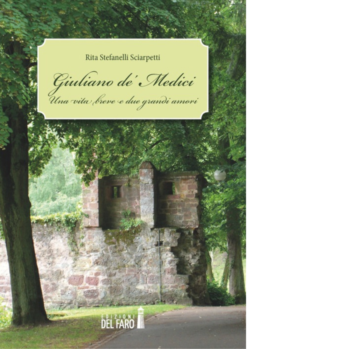 Giuliano de' Medici  - Edizioni Del Faro,  2019 libro usato