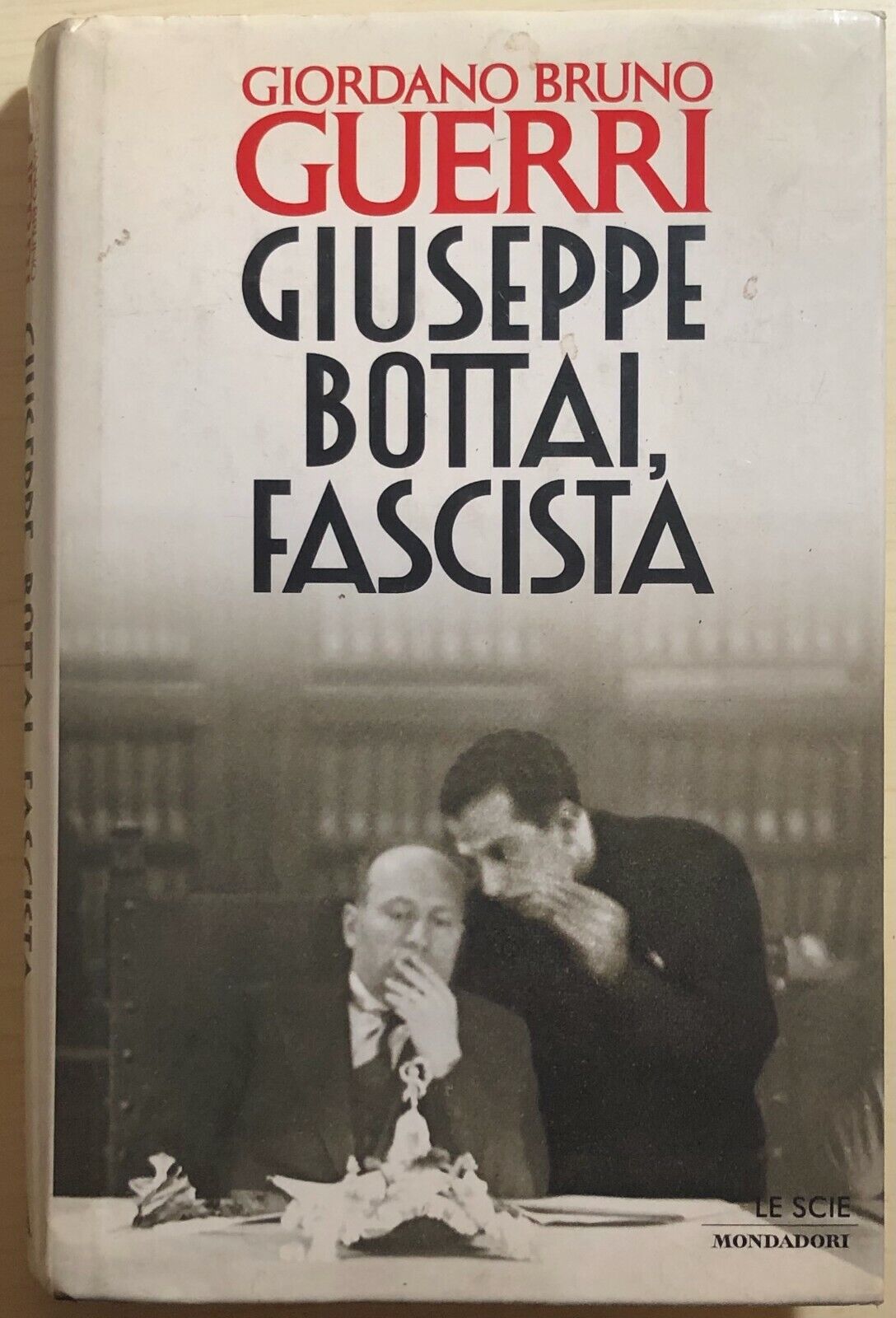 Giuseppe Bottai, fascista di Giordano Bruno Guerri,  1996,  Mondadori libro usato